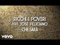 Ricchi e poveri  che sar official ft jos feliciano