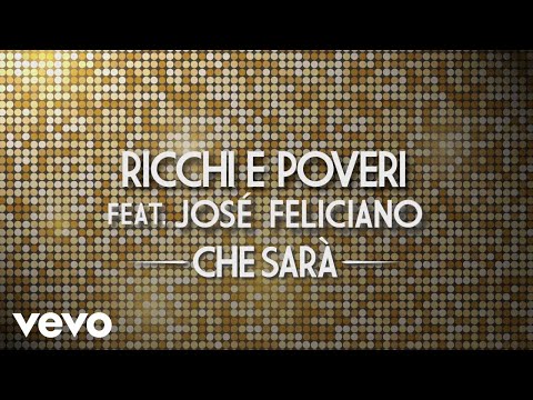 Ricchi E Poveri - Che sarà (Official Video) ft. José Feliciano