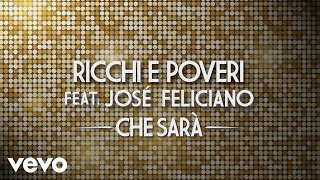 Ricchi E Poveri - Che sarà (Official Video) ft. José Feliciano chords