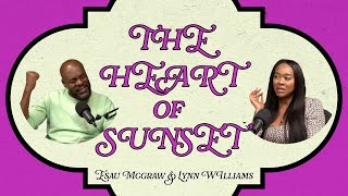 The Heart of Sunset - Ep 1.: Big Personalities & Double Lives
