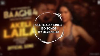 Akeli Laila Song 16D | Payal Dev, Paradox, Aditya Dev, Danish Sabri