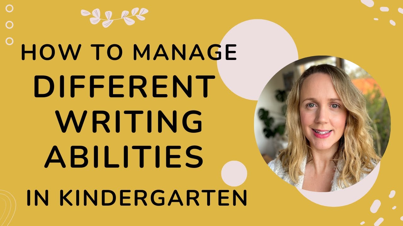 How to manage different writing abilities in your Kindergarten/Prep ...