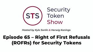 Security Token Show: #65 - Right of First Refusals (ROFRs) for Security Tokens