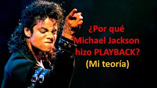 E l por qué del PLAYBACK de Michael Jackson