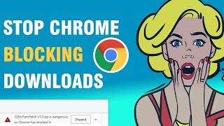 This File Is Dangerous So Chrome Has Blocked Fix Download Error screenshot 5