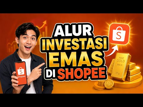 ALUR INVESTASI EMAS DI SHOPEE TERBARU | Cara Beli & Jual Emas Digital (Pemula Wajib Tahu!)