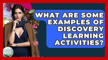 What Are Some Examples Of Discovery Learning Activities? - The Personal Growth Path