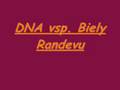 DNA, Biely - Randevu