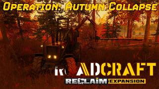 Logging On The Cheap with the MTK Lesorub 2006! RoadCraft: Reclaim Expansion!
