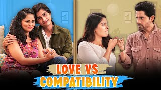 Love Vs Compatibility Ft. Pooja Gor, Pracheen Chauhan, Kritika & Shashwat Sit Comedy Web Series