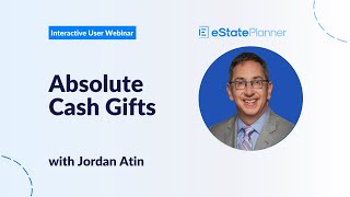 eState Planner Interactive Webinar - Absolute Cash Gifts