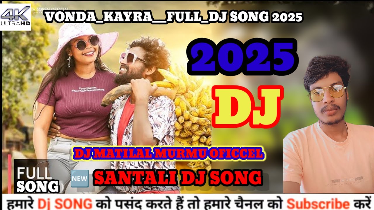 VONDA KAYRA FULL DJ SONG 2025 new Santali DJ song