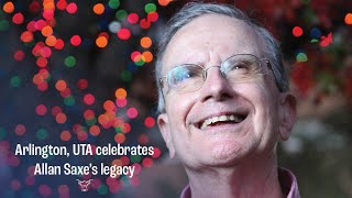 Arlington, UTA celebrates Allan Saxe's legacy
