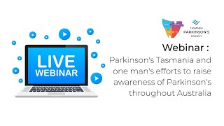 Tasmanian Parkinson's Project - May 2025 Webinar