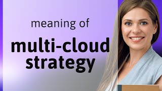 Unlocking the Clouds: A Dive into Multi-Cloud Strategy Profile