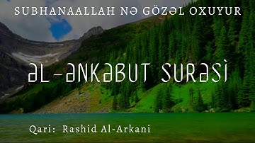 Ənkəbut surəsi - Rashid Al Arkani / سورة العنكبوت - راشد الأركاني