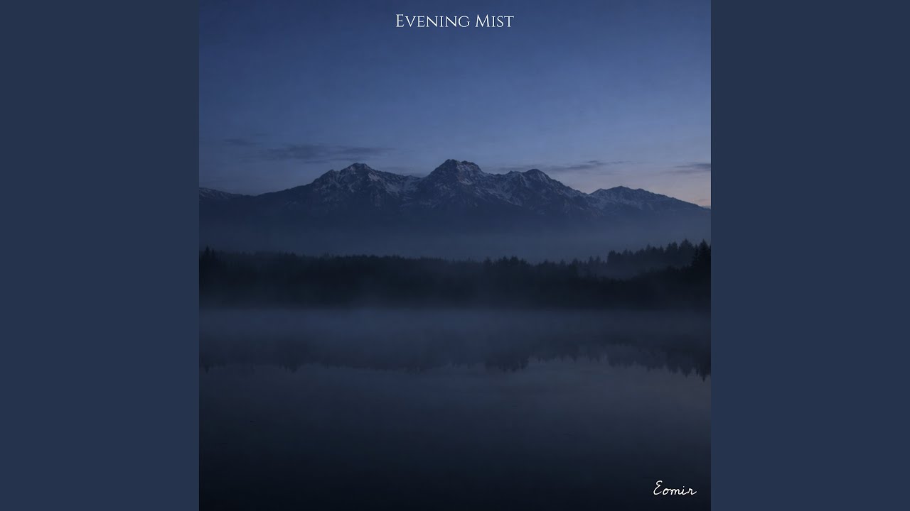Guarda Evening Mist su YouTube Guarda Evening Mist su YouTube