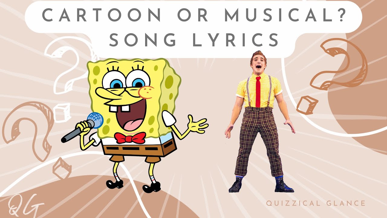 Cartoon & Musical Lyrics Quiz  ~~  