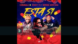 Chimbala x Dowba Montana x Chucky73   Esta Si  Remix extended K-REM