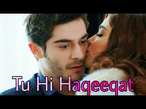 Tu Hi Haqeeqat  Ft Hayat  Murat  Hindi Romantic Song  Hayat Murat Romantic Scene New Hindi Song