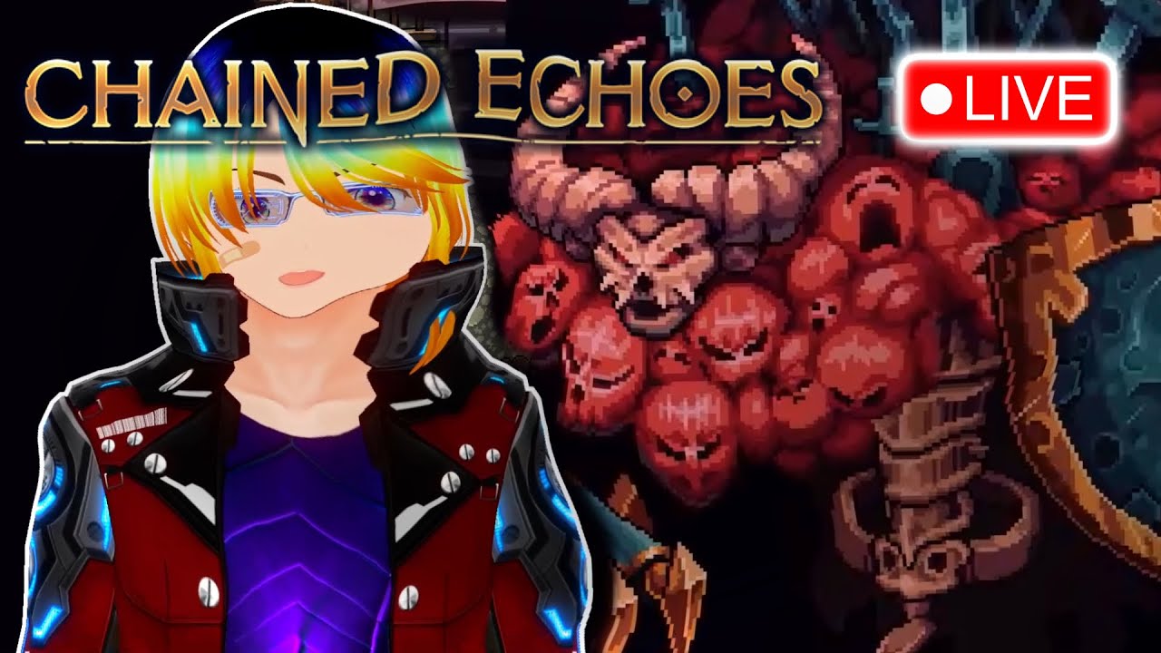 🔴 I Keep Stumbling Into Secrets — Chained Echoes (Livestream)