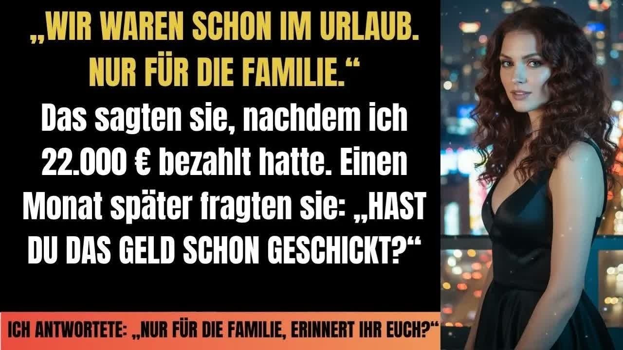 Meine Eltern： „Wir waren schon letzte Woche!“ als ich nach dem Urlaub fragte, den ich bezahlt hatte