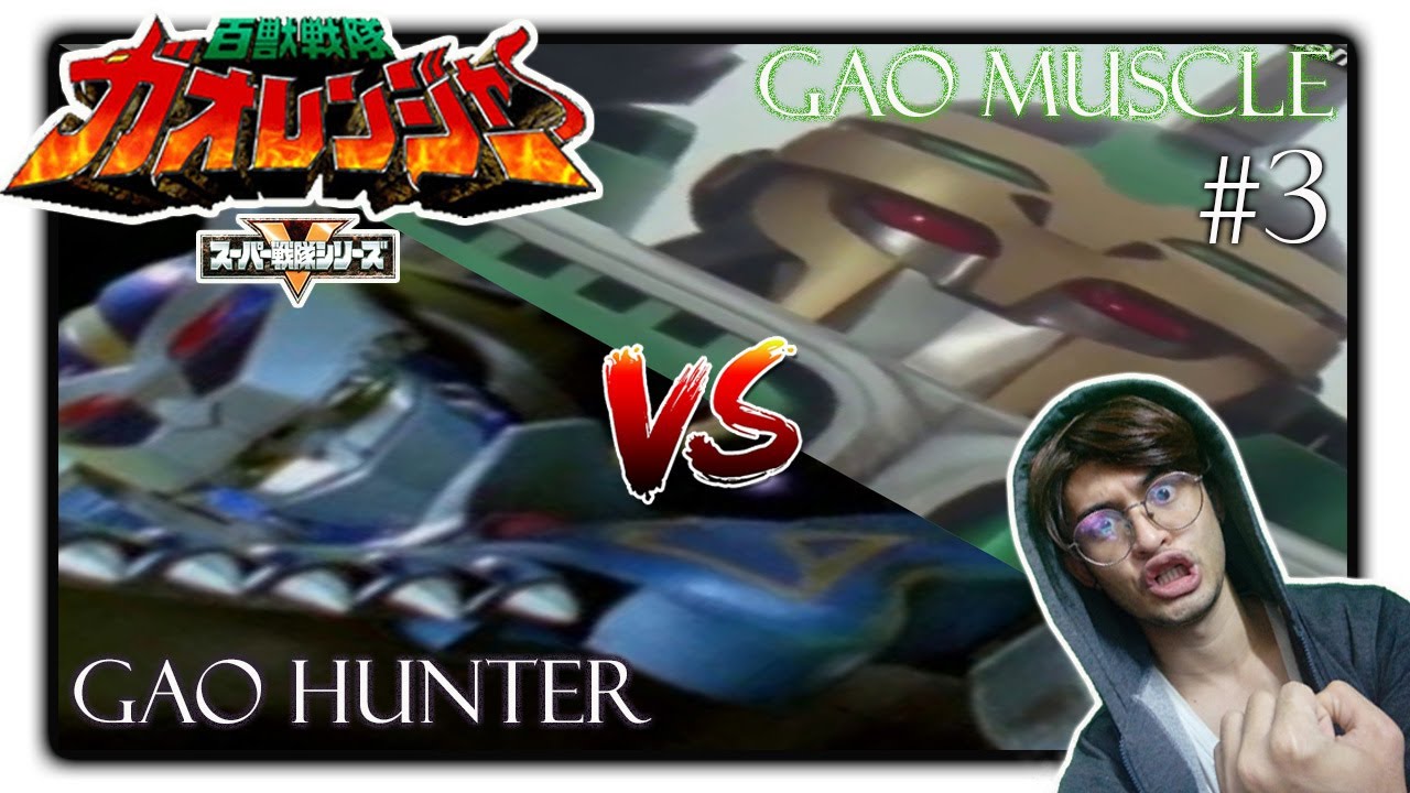 Gao Muscle vs Gao Hunter !!! Gaoranger part 3