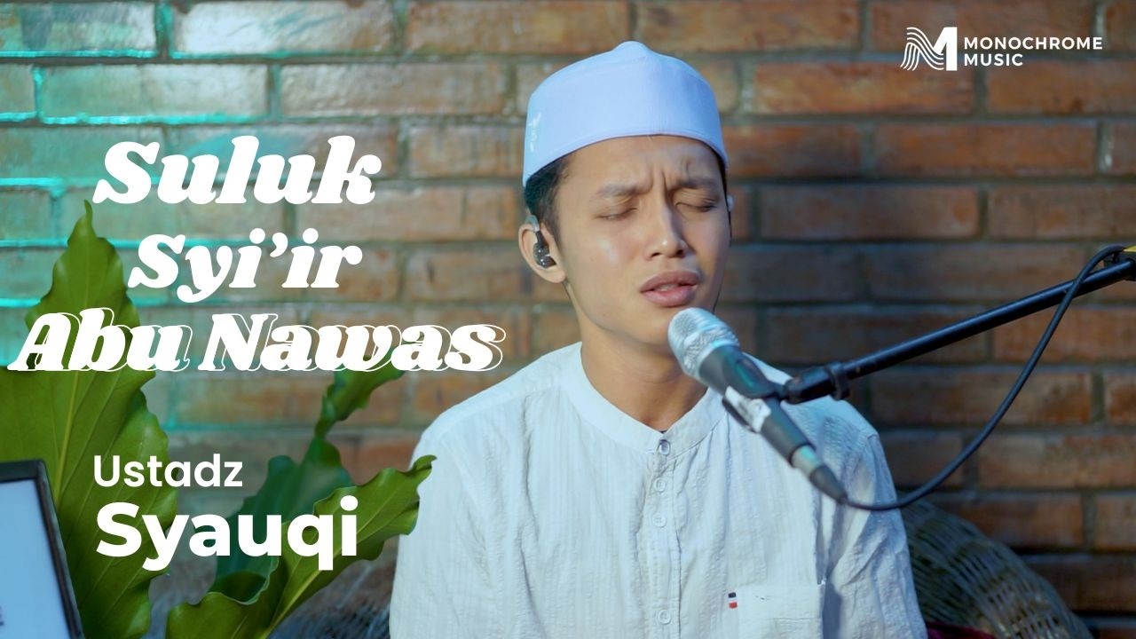 Suluk Syi'ir Abu Nawas - Syauqi | Cover by Monochrome Music