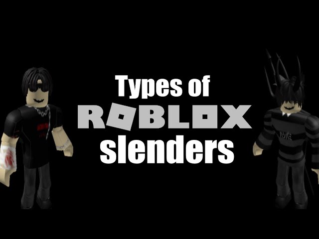 Slenders explained (most of them)