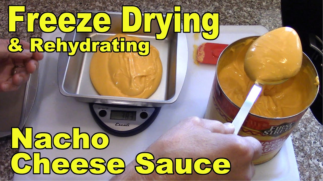 Freeze Drying & Rehydrating Nacho Cheese Sauce YouTube