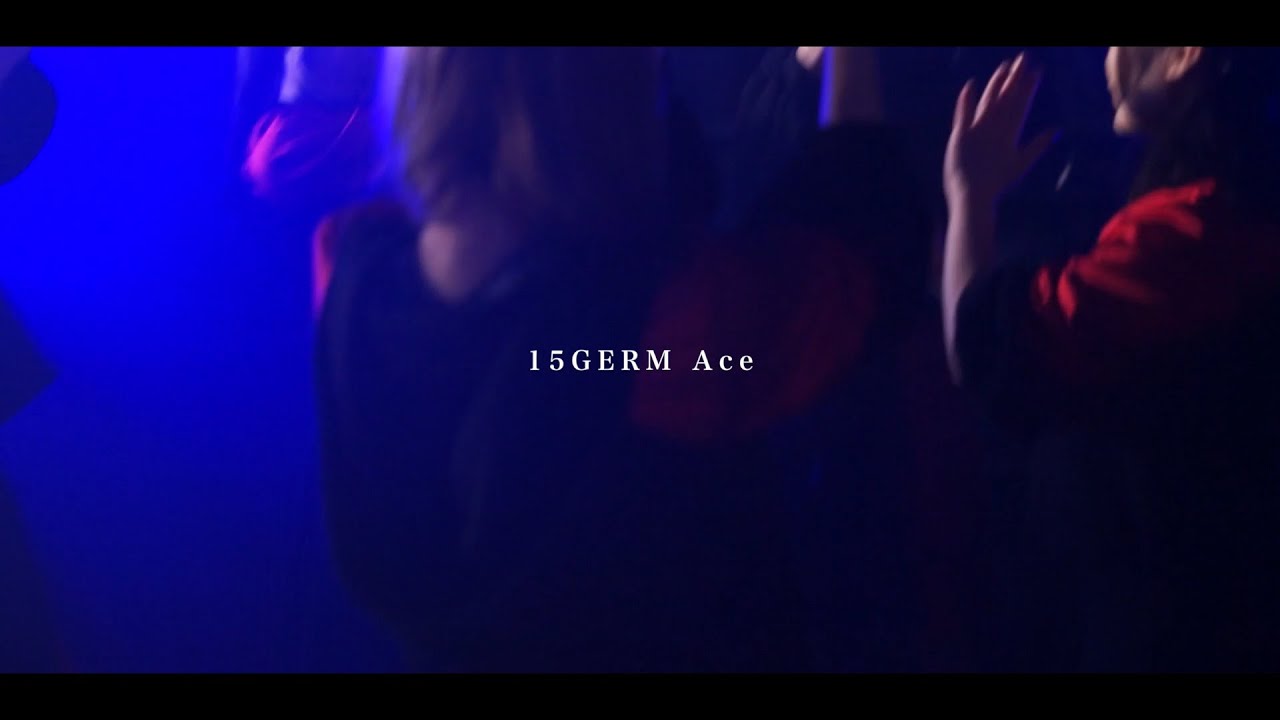 【MV】15GERM － in flames