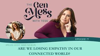 Ep 75: Are We Losing Empathy in Our Connected World? Guest: Mimi Nicklin