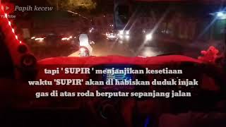 STATUS WA//TERBARU RENUNGAN SEORANG SUPIR//STATUS WA //TERKINI RENUNGAN SEORANG SUPIR