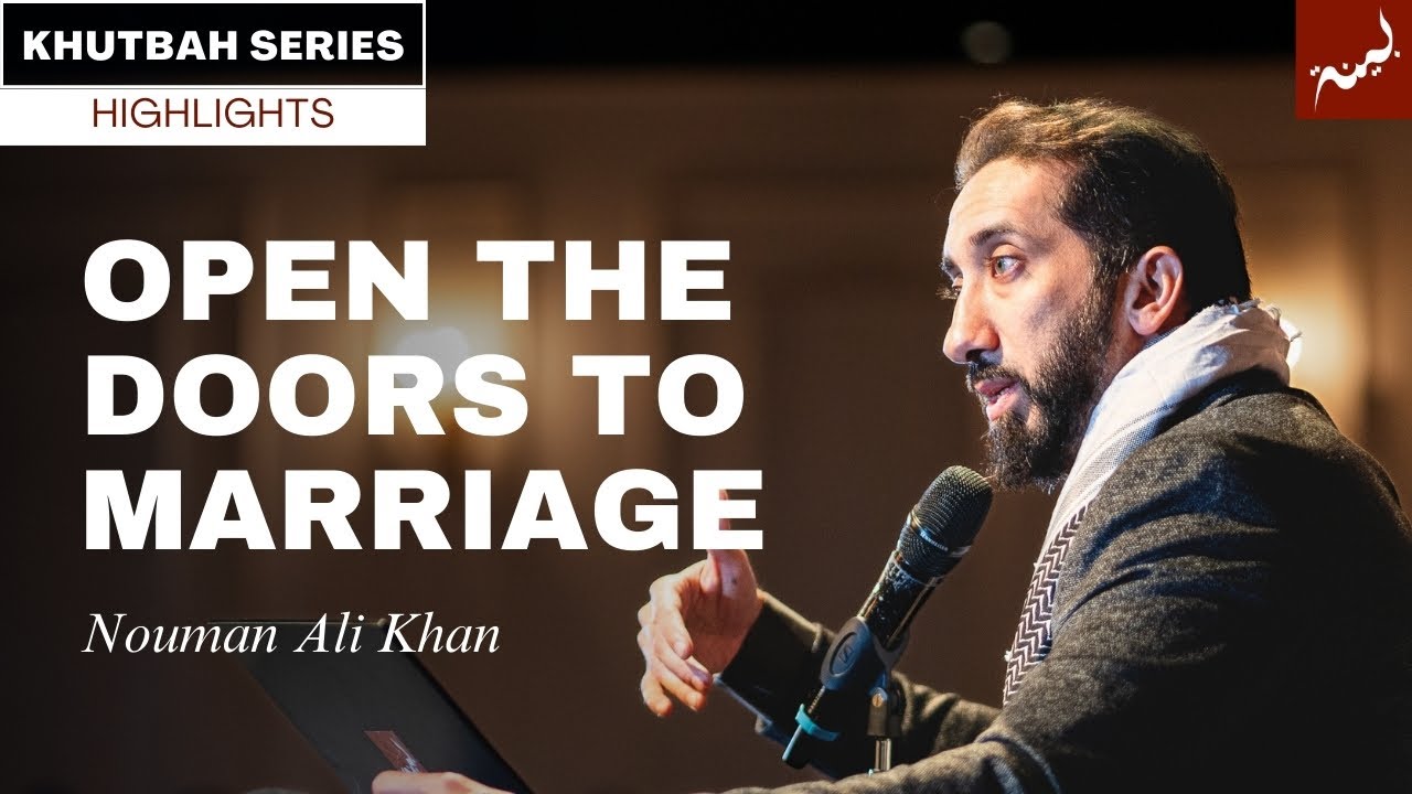 Как облегчить заключение брака? — Обзор хутбы — Нуман Али Хан