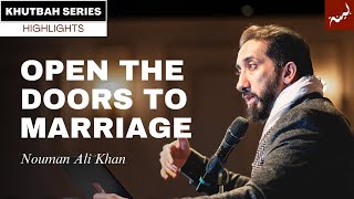 How Do We Make Marriage Easy? - Khutbah Highlight - Nouman Ali Khan