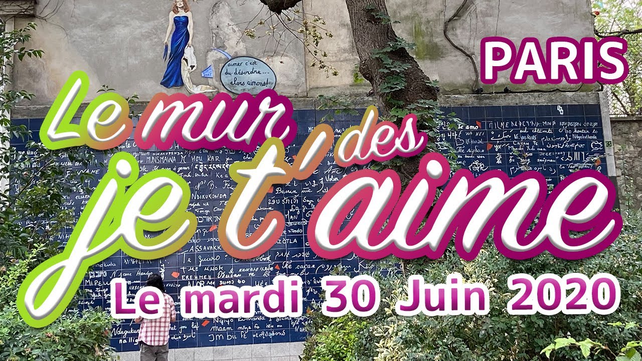■A place full of love in Paris [ Wall of Love ]■ Le mur des je t’aime ■パリで一番愛に溢れた場所・ジュテームの壁■20/06/30
