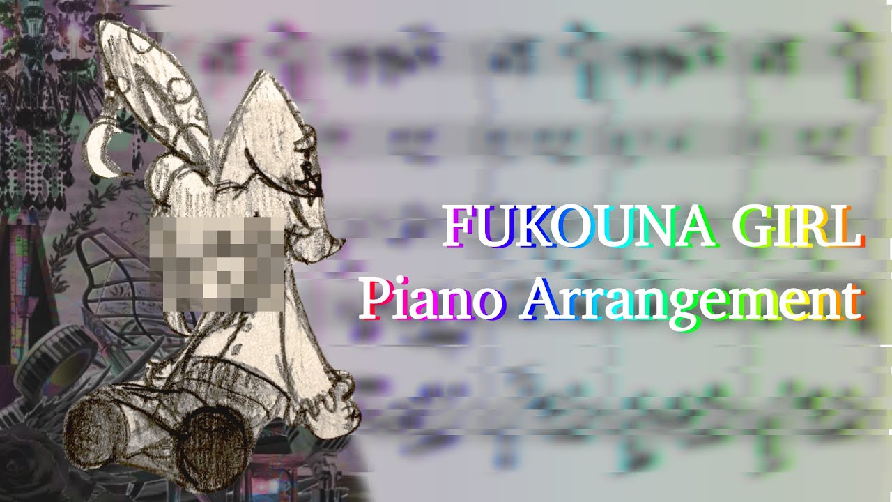 [Piano Arrangement] STOMACH BOOK - Fukouna Girl