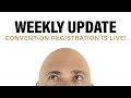 Convention Registration is Live! + Weekly Update