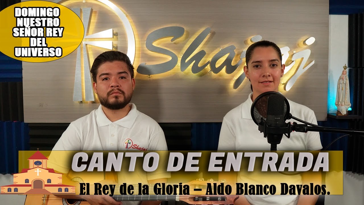 Canto De Entrada Para Domingo Nuestro Señor Jesucristo Rey del Universo ...
