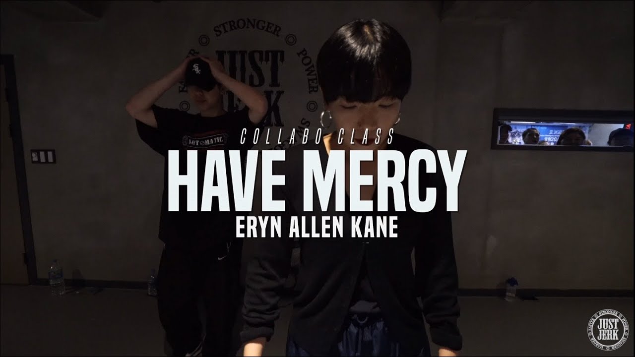 춤추는곰돌 Eryn Allen Kane - Have Mercy | Thiscase x Dorocy Collabo Class | Justjerk Dance Academy