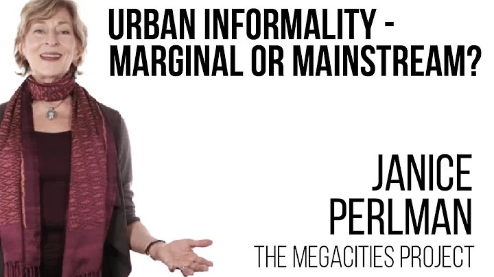 Janice Perlman - Urban Informality