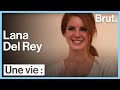 Une vie : Lana Del Rey