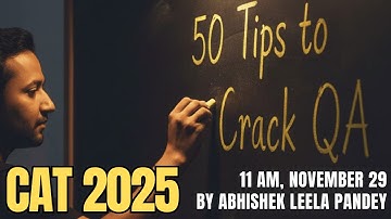 50 Tips to CRACK CAT 2025 QUANT with Abhishek Leela Pandey