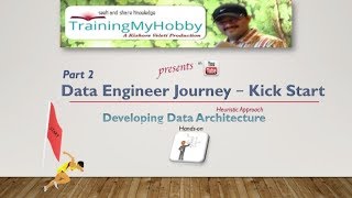 Data Engineer Journey – Kick start 02 -  Developing Data Architecture