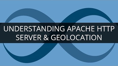 Understanding Apache HTTP Server and Working of Geo Location | Apache Web Server tutorial | Edureka