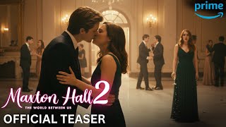Maxton Hall Season 2 Official Teaser 2026 Prime Video The Kiss That Changes Everything.
