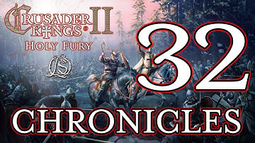 Crusader Kings 2: Holy Fury - LORESWORN CHRONICLES - 32