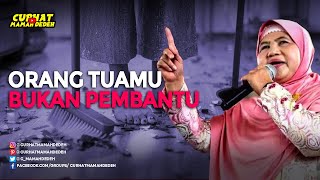 Orang Tuamu Bukan Pembantu - Tausiyah Mamah Dedeh