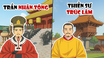 Tóm tắt: Trần Nhân Tông - Vị vua làm nên 2 lần đại thắng Nguyên Mông | Lịch sử Việt Nam