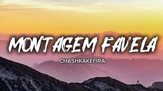 CHASHKAKEFIRA - MONTAGEM FAVELA| Lyrics -CopyrightFree Music